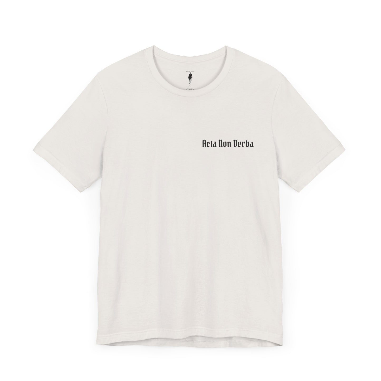 High Table Collective "Acta Non Verba" Tee | Casual Wear, Streetwear, Gift Idea, Everyday Top, Graphic T-Shirt